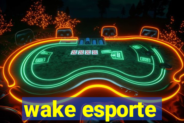 wake esporte